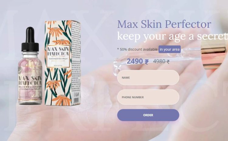Max Skin Perfector – Chest, Neck, and Face Lifting Serum in India!